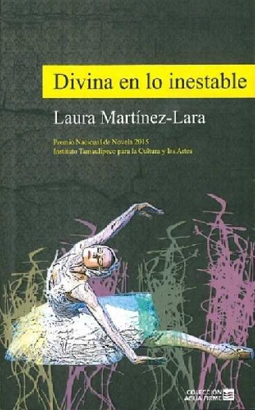 Laura Martínez-Lara. (2016) DIVINA EN LO INESTABLE.pdf