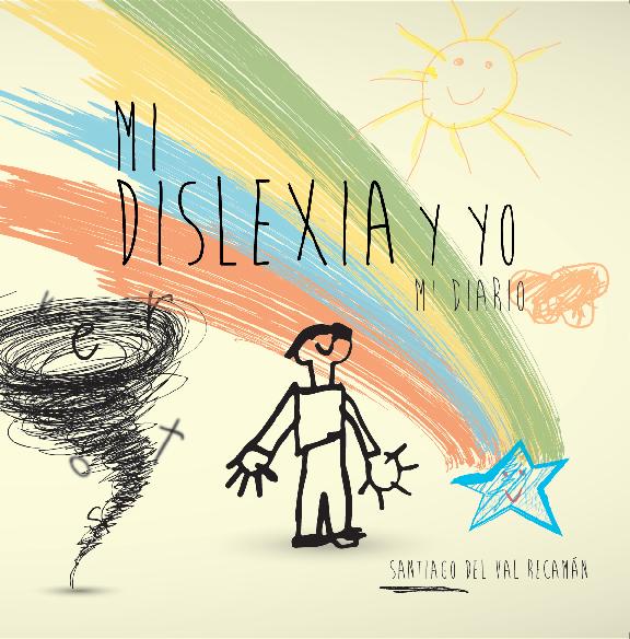 Santiago del Val Recamán (2015) MI DISLEXIA Y YO - MI DIARIO.pdf