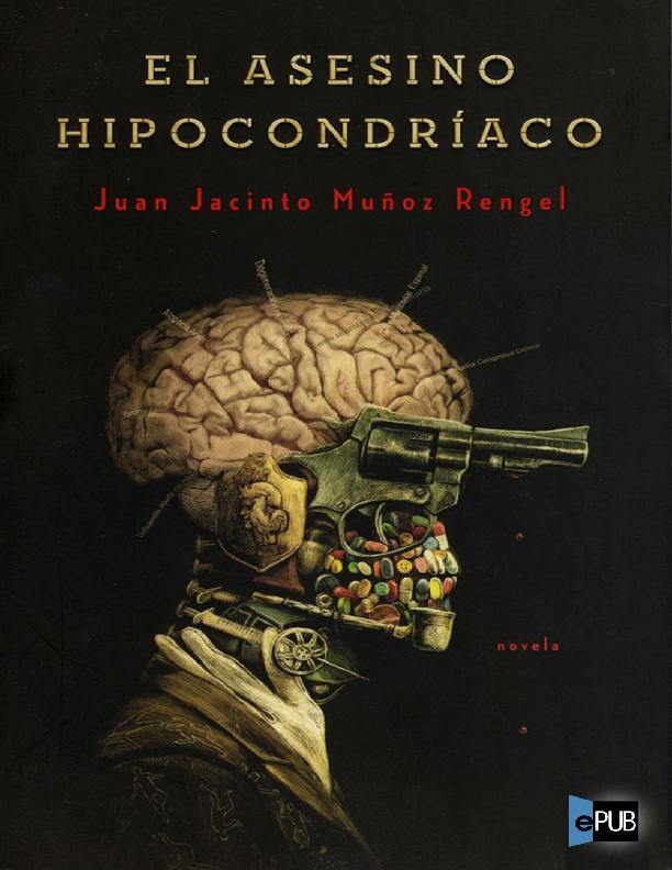 Juan Jacinto Muñoz Rengel. (2012) EL ASESINO HIPOCONDRIACO.pdf