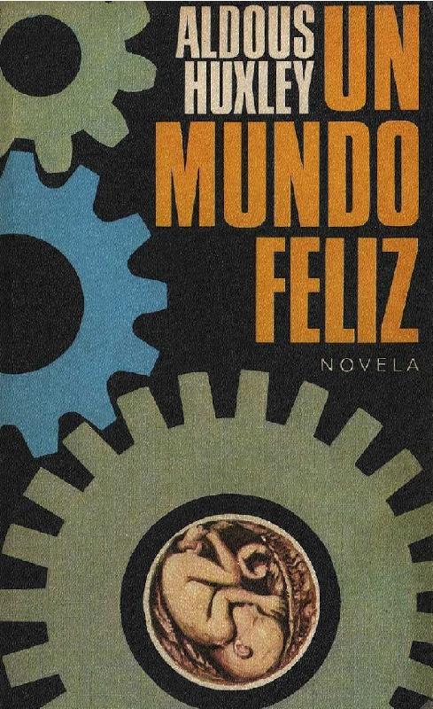 Aldous Huxley. (1932) UN MUNDO FELIZ.pdf
