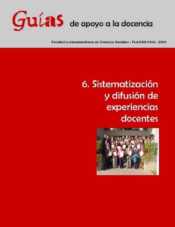 FLACSO. (2006) SISTEMATIZACIÓN Y DIFUSIÓN DE EXPERIENCIAS DOCENTES.pdf