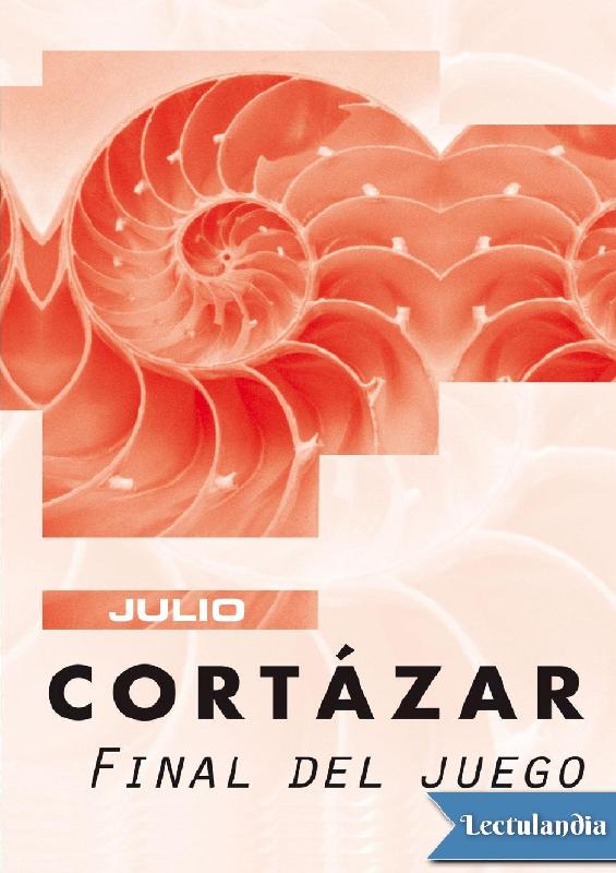 Julio Cortázar. (1956) FINAL DEL JUEGO.pdf