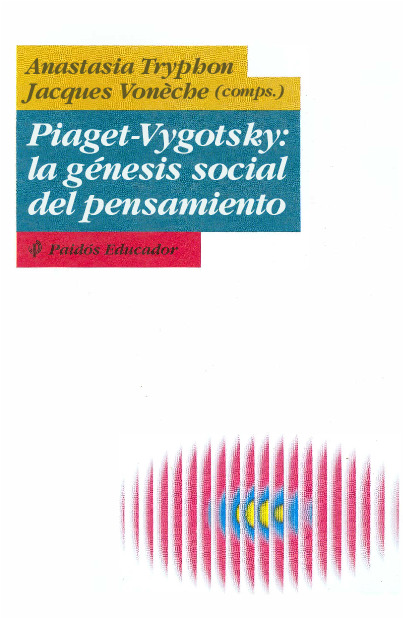 PIAGET-VYGOTSKY La genesis social del pensamiento Tryphon.pdf