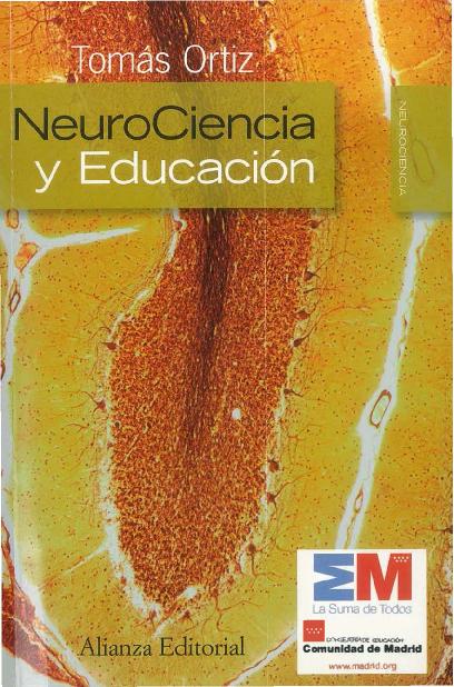 (Neurociencia) Tomás Ortiz Alonso - Neurociencia y educación-Alianza Editorial (2009).pdf