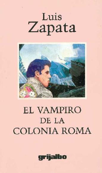 Luis Zapata. (1979) EL VAMPIRO DE LA COLONIA ROMA.pdf