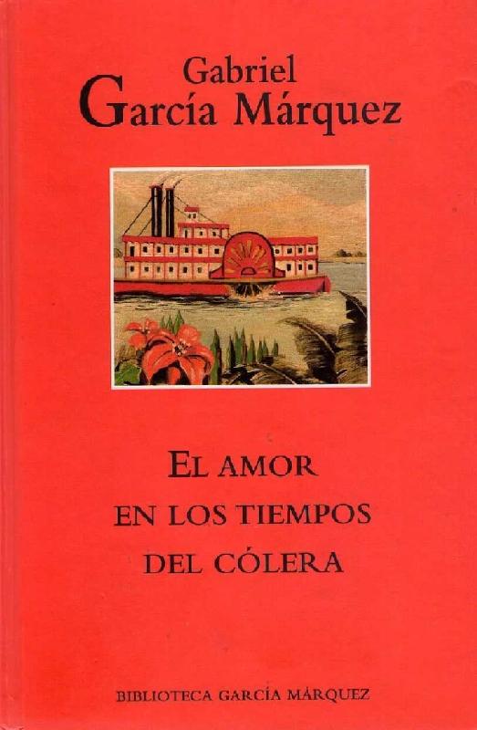 Gabriel García Márquez. (1985) EL AMOR EN LOS TIEMPOS DEL CÓLERA.pdf