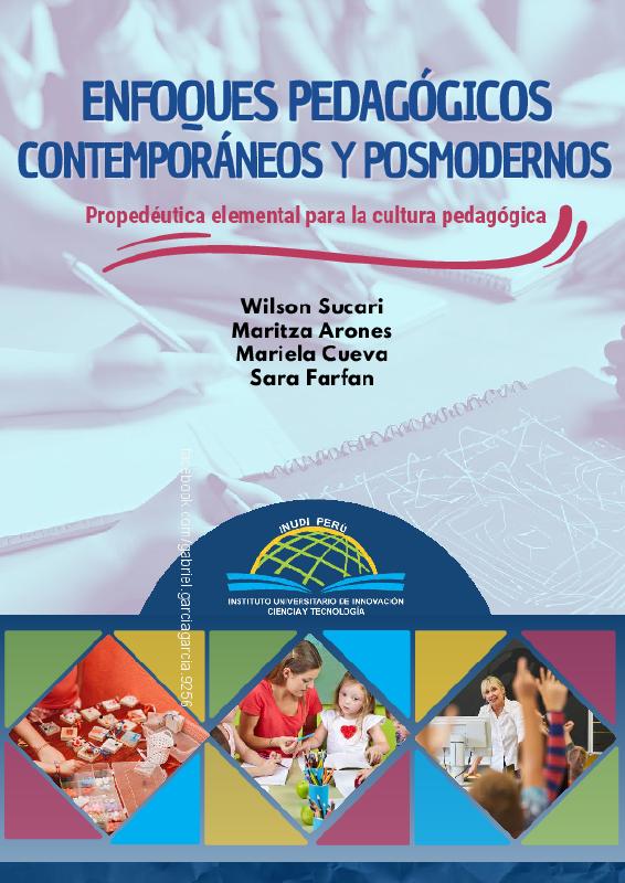 Enfoques pedagógicos contemporáneos y posmodernos. Propedéutica elemental para la cultura pedagógica – Wilson Gregorio Sucari et al.pdf