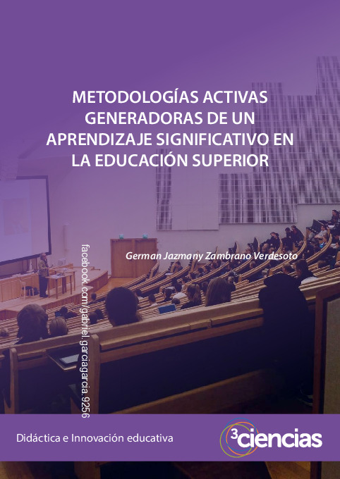 Metodologías Activas Generadoras de un Aprendizaje Significativo en la Educación Superior – Germán Jazmany Zambrano Verdesoto.pdf