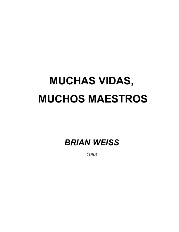 Brian Weiss (1998) MUCHAS VIDAS, MUCHOS MAESTROS.pdf