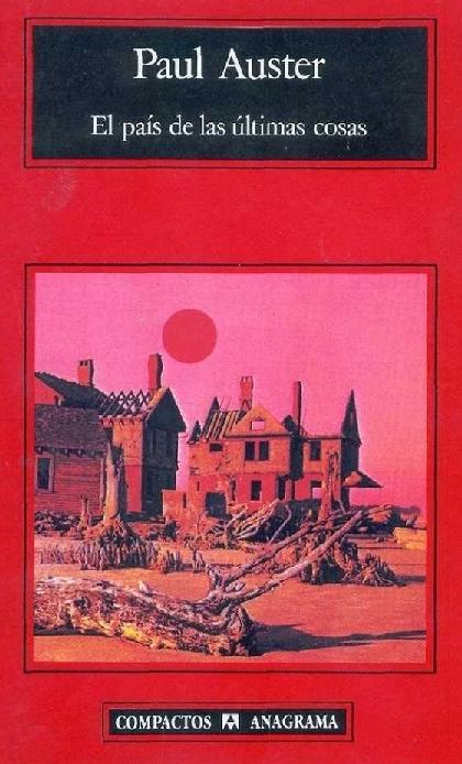 Paul Auster. (1987) EL PAÍS DE LAS ÚLTIMAS COSAS.pdf