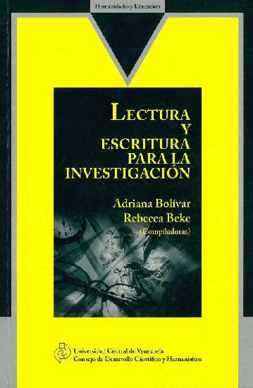 Adriana Bolívar. (2011) LECTURA Y ESCRITURA PARA LA INVESTIGACIÓN.pdf