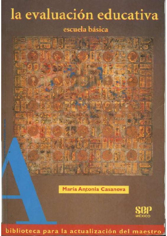 La evaluacion educativa. Escuela básica – María Antonia Casanova.pdf