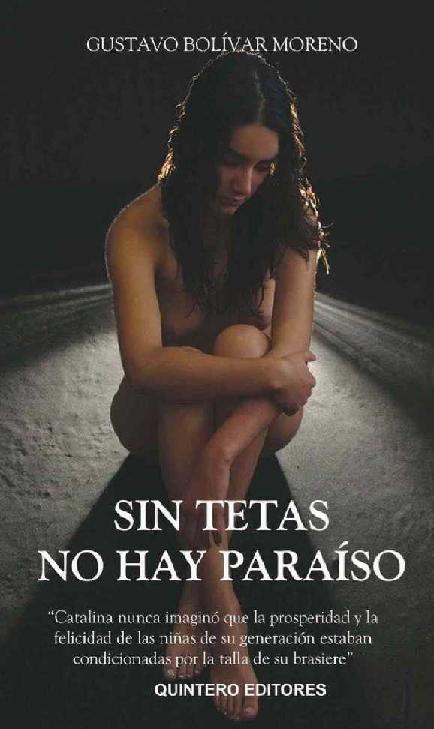 Gustavo Bolívar Moreno. (2005) SIN TETAS NO HAY PARAÍSO.pdf