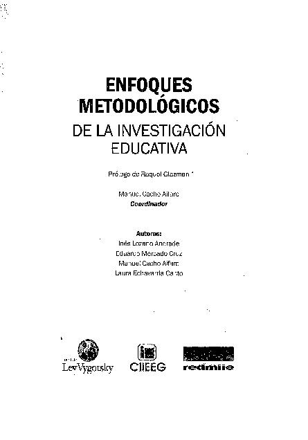 Manuel Cacho Alfaro. (2012) ENFOQUES METODOLOGICOS DE LA INVESTIGACIÓN EDUCATIVA.pdf