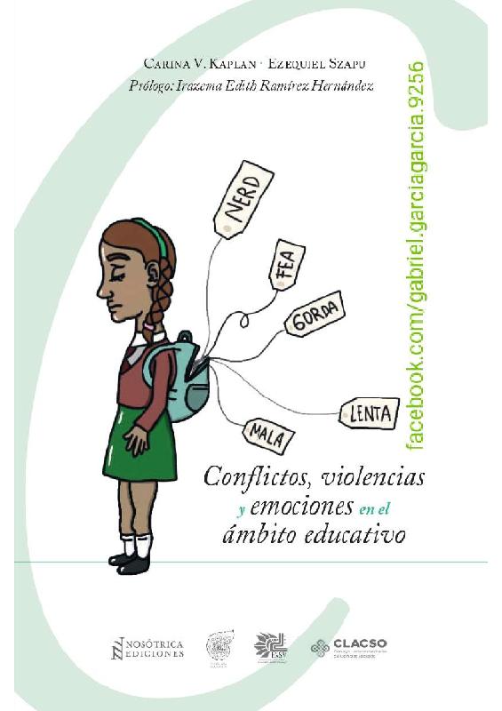 Conflictos, violencias y emociones en el ámbito educativo – Carina V. Kaplan y Ezequiel Szapu.pdf Conflictos, violencias y emociones en el ámbito educativo – Carina V. Kaplan y Ezequiel Szapu.pdf