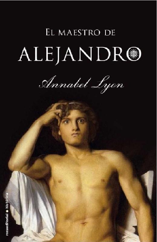 Annabel Lyon. (2010) EL MAESTRO DE ALEJANDRO.pdf