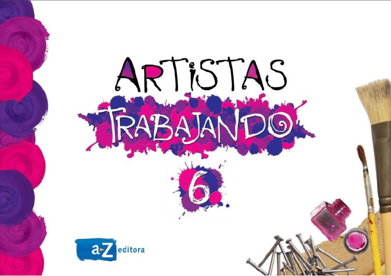 Artistas trabajando 6 AZ Editora.pdf