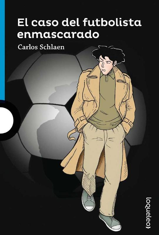 Carlos Schlaen. (2003) EL CASO DEL FUTBOLISTA ENMASCARADO.pdf
