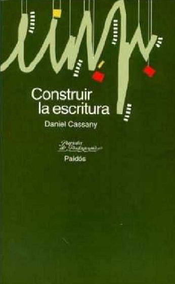 Daniel Cassany. (1999) CONSTRUIR LA ESCRITURA.pdf