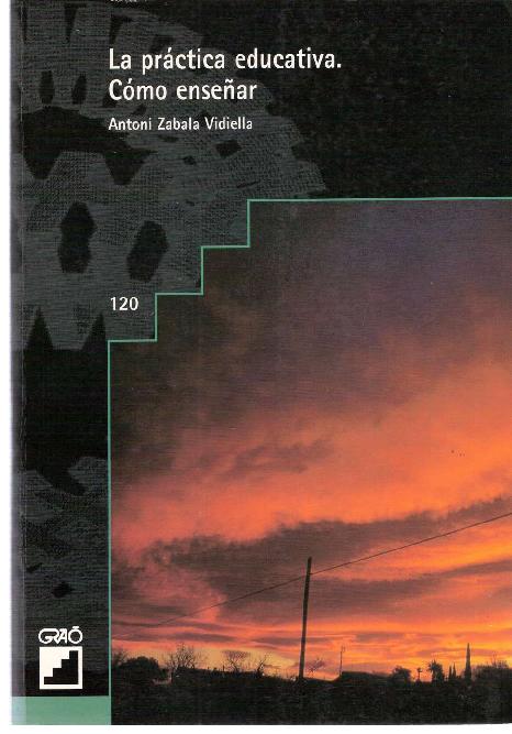La práctica educativa. Cómo enseñar – Antoni Zabala Vidiella.pdf