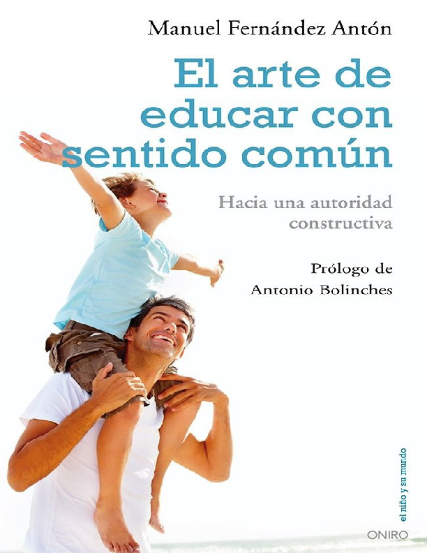 FERNÁNDEZ ANTÓN,M. EL ARTE DE EDUCAR CON SENTIDO COMÚN- HACIA UNA AUTORIDAD CONSTRUCTIVA.pdf