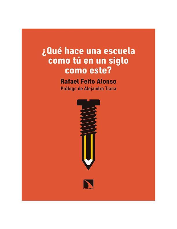 Qué hace una escuela como tú en un siglo como este – Rafael Feito Alonso.pdf