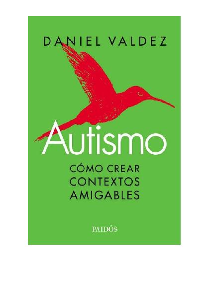 Autismo-como crear contextos amigables Valdez.pdf