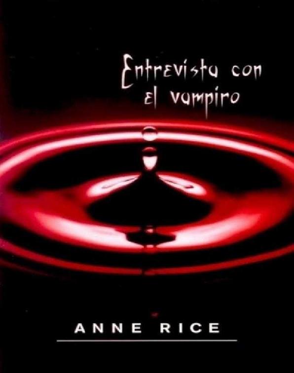 Anne Rice. (1976) ENTREVISTA CON EL VAMPIRO.pdf