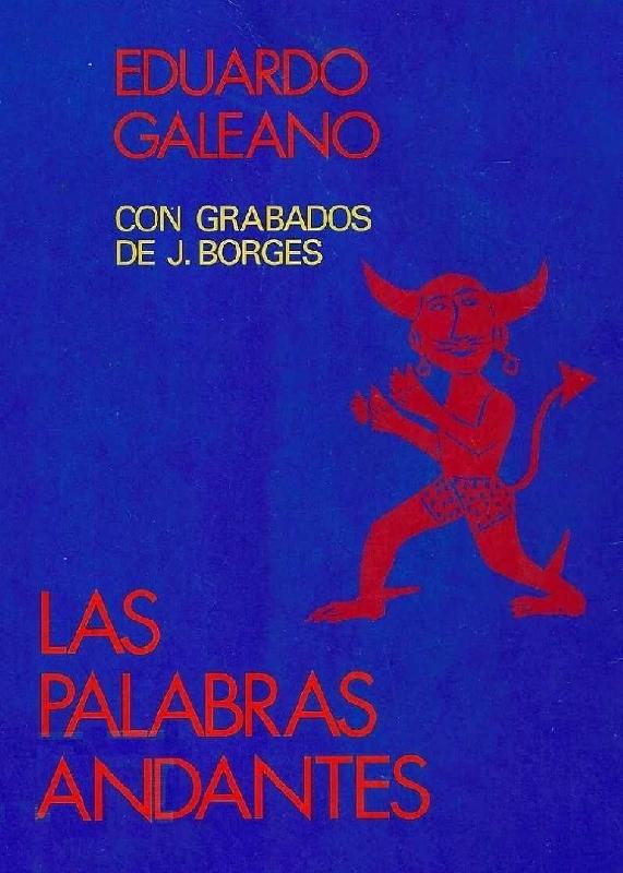Eduardo Galeano. (1993) LAS PALABRAS ANDANTES.pdf
