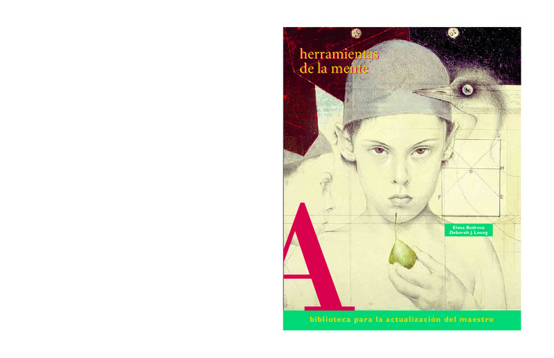 Herramientas de la mente  el aprendizaje en la infancia desde la perspectiva de Vygotsky -Elena Bodrova Amparo Jiménez Debora J Leong.pdf
