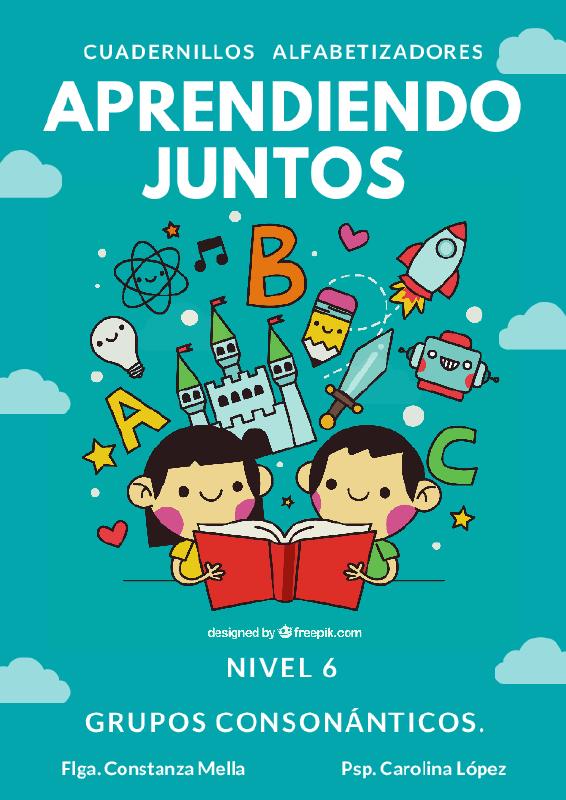 CUADERNILLO ALFABETIZADOR NIVEL 6 GRUPOS CONSONÁNTICOS.pdf