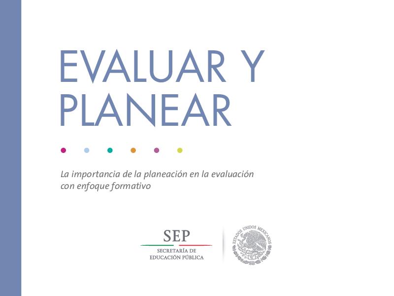 SEP (2018) EVALUAR Y PLANEAR.pdf