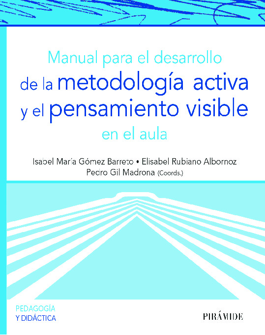 MANUAL PARA EL DESARROLLO DE METODOLOGIA ACTIVA Y PENSAMIENTO VISIBLE EN AULA Gomez.pdf