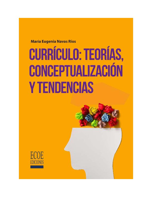 CURRICULO TEORIAS CONCEPTUALIZACION Y TENDENCIAS Navas.pdf