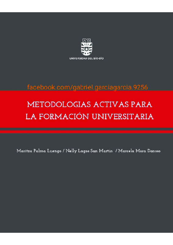 Metodologías activas para la formación universitaria – Maritza Palma Luengo et al.pdf