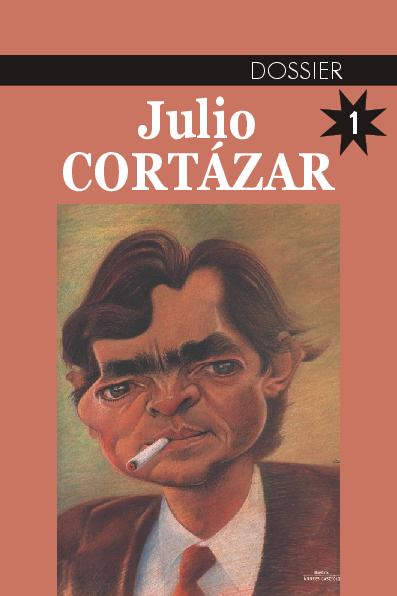 Julio Cortázar. (2003) DOSSIER 1.pdf