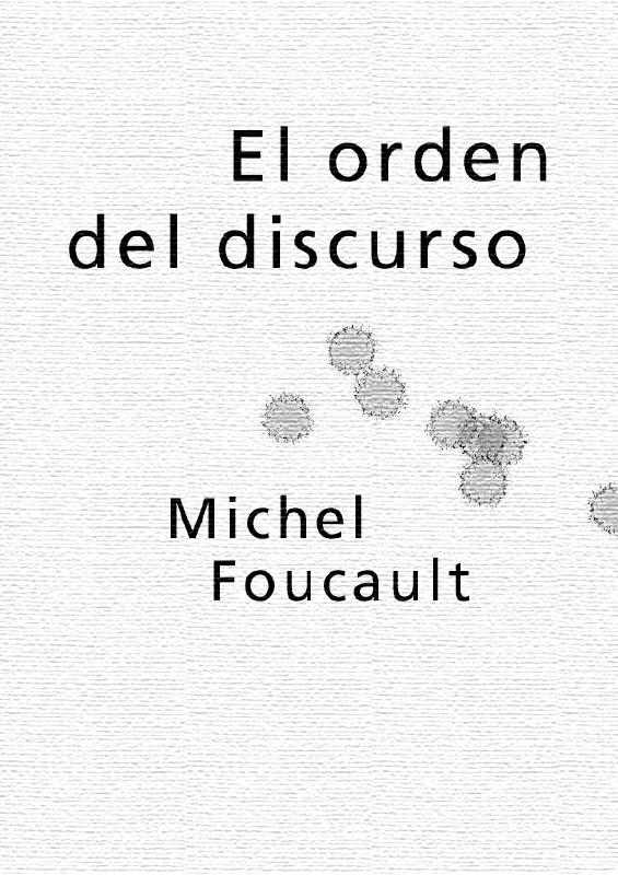 Michel Foucault. (1970) EL ORDEN DEL DISCURSO.pdf