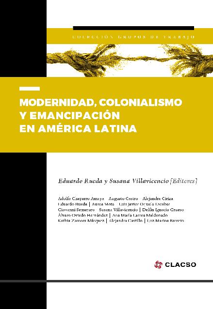 Adolfo Chaparro Amaya Et Al (2018) MODERNIDAD, COLONIALISMO Y EMANCIPACIÓN EN AL.pdf
