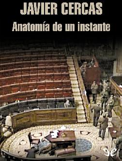 Javier Cercas. (2009) ANATOMÍA DE UN INSTANTE.pdf