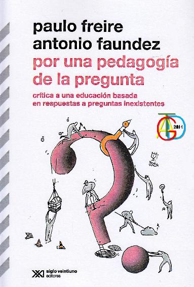 paulo-freire-y-antonio-faudez-por-una-pedagogia-de-la-pregunta.pdf