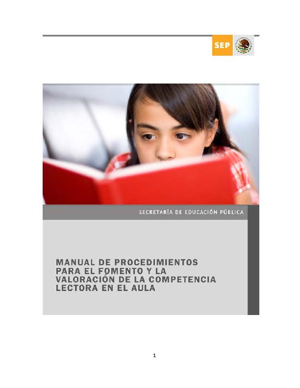 SEP. (2010) MANUAL DE PROCEDIMIENTOS PARA EL FOMENTO Y LA VALORACIÓN DE LA COMPETENCIA LECTORA EN EL AULA.pdf