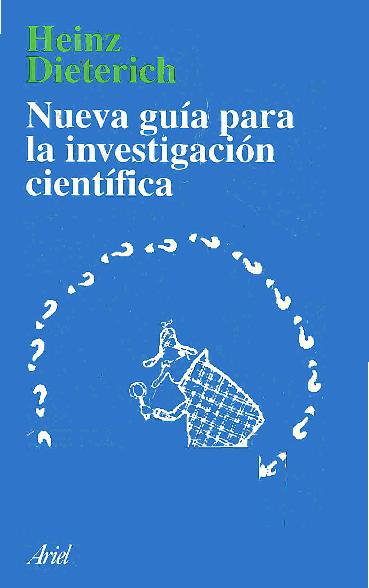 Heinz Dieterich. (1996) NUEVA GUÍA PARA LA INVESTIGACIÓN CIENTÍFICA.pdf