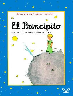Antoine de Saint-Exupéry. (1943) EL PRINCIPITO.pdf