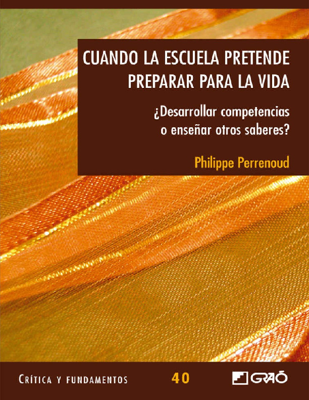 Perrenoud, P. Cuando la escuela pretende preparar para la vida.pdf