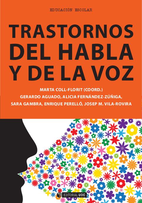 02. Transtornos del habla y la voz Autor Gerardo Aguado, Alicia Fernández-Zúñiga y Sara Gambra.pdf