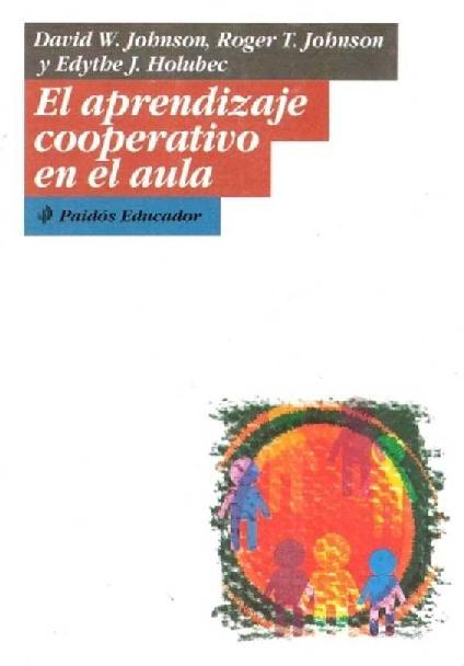 David W. Johnson. (1999) EL APRENDIZAJE COOPERATIVO EN EL AULA.pdf