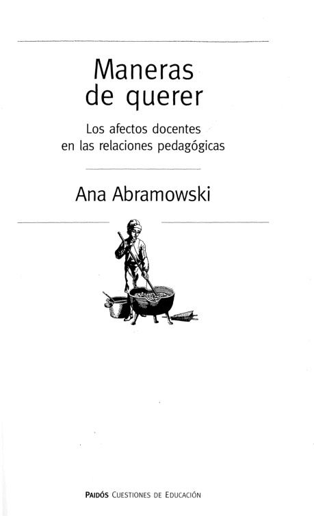 abramowski-a-2010-maneras-de-querer-los-afectos-docentes-en-las-relaciones-pedagogicas_compress.pdf
