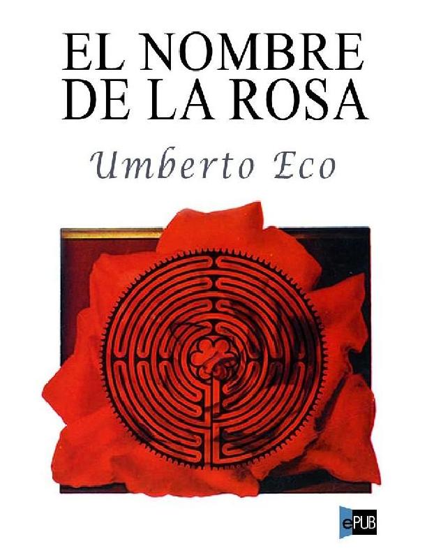 Umbert Eco. (1980) EL NOMBRE DE LA ROSA.pdf