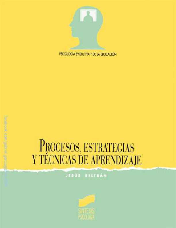 Procesos, estrategias y técnicas de aprendizaje – Jesús Beltrán Llera.pdf