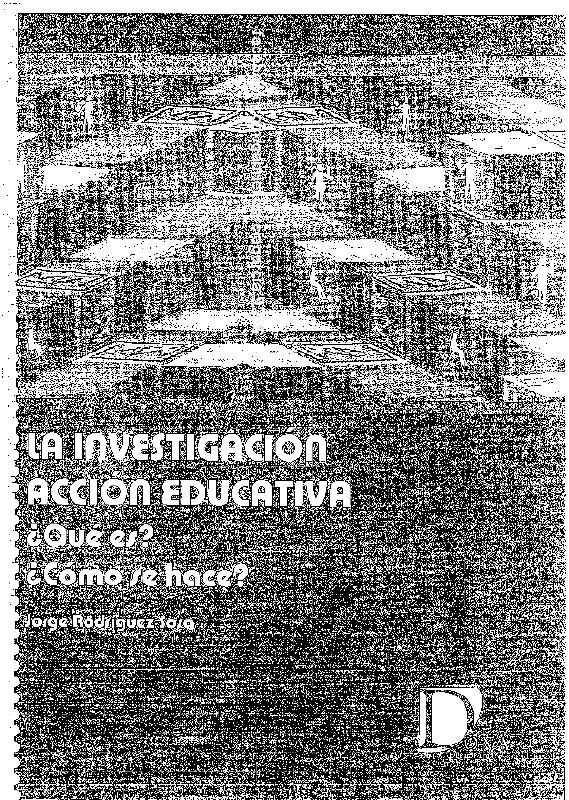 La Investigación Acción Educativa. ¿Qué es‽ ¿Cómo se hace‽ – Jorge Rodríguez Sosa.pdf